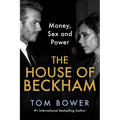 The House of Beckham: Money, Sex and Power