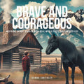 Brave and Courageous: Inspiring Animal Stories with Real-World Facts for Curious Kids