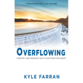 Overflowing: Ministry and Missions That Flow from the Heart