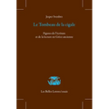 Le Tombeau de la Cigale: Figures de l'Ecriture Et de la Lecture En Grece Ancienne