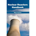 Nuclear Reactors Handbook