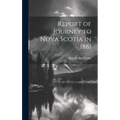 Report of Journey to Nova Scotia in 1881