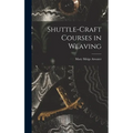 Shuttle-craft Courses in Weaving