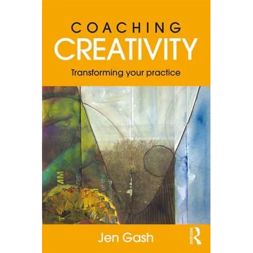 Coaching Creativity: Transforming Your Practice