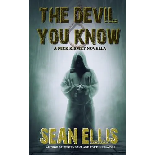 The Devil You Know: A Nick Kismet Novella