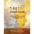 7 Paths To Healing Your Relationship - The Workbook