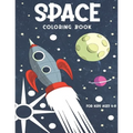 Space Coloring Book For Kids Ages 4-8: : 50 Unique Easy-to-Color Space Images. Color Space Ships, Rockets, Aliens, Astronauts, Planets.