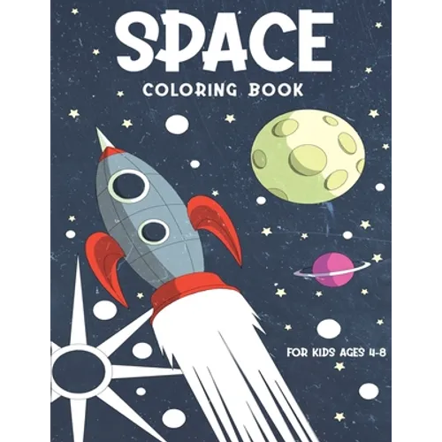 Space Coloring Book For Kids Ages 4-8: : 50 Unique Easy-to-Color Space Images. Color Space Ships, Rockets, Aliens, Astronauts, Planets.