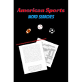 American Sports Word Search: A Word Search Book for Sports Fans-100 Puzzles and Over 2500 Words