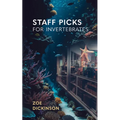 Staff Picks for Invertebrates