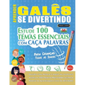 Aprender Galês Se Divertindo! - Para Crianças: Todas as Idades - Estude 100 Temas Essenciais Com Caça Palavras - Vol.1