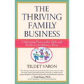 The Thriving Family Business: Celebrating Peace at the Table and Profits to the Balance Sheet