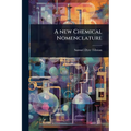 A new Chemical Nomenclature