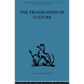 The Translation of Culture: Essays to E E Evans-Pritchard
