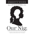 Our Nig: or, Sketches from the Life of a Free Black