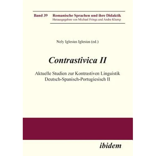 Contrastivica II: Aktuelle Studien zur Kontrastiven Linguistik Deutsch-Spanisch-Portugiesisch II.