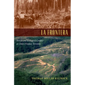 La Frontera: Forests and Ecological Conflict in Chile's Frontier Territory