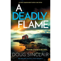 A Deadly Flame: An utterly unputdownable Scottish crime thriller