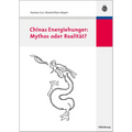 Chinas Energiehunger: Mythos oder Realität?