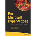 Pro Microsoft Hyper-V 2019: Practical Guidance and Hands-On Labs