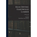 Kiln-drying Hardwood Lumber; Volume no.48