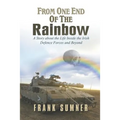 From One End of the Rainbow: A Story about the Life Inside the Irish Defence Forces and Beyond