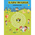 Easy Mazes Activity Book For Kids Ages 4-8: Amazing Mazes Activity Book For Boys and Girls. Puzzle Game For 4-6 6-8 Years Old kids.