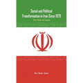 Social and Political Transformation in Iran Since 1979: The Role of Islam