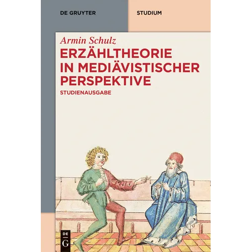 Erzähltheorie in mediävistischer Perspektive