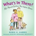 What's in There?: All about Before You Were Born