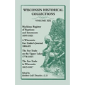 Wisconsin Historical Collections, Volume XIX: Mackinac Register of Baptisms and Interments, 1695-1821; A Wisconsin Fur-Trader's Journal, 1804-04; The