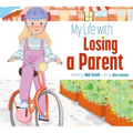 My Life with Losing a Parent