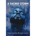 A Sacred Storm: When God Speaks Through Radical Disruption