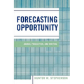Forecasting Opportunity: Kairos, Production, and Writing