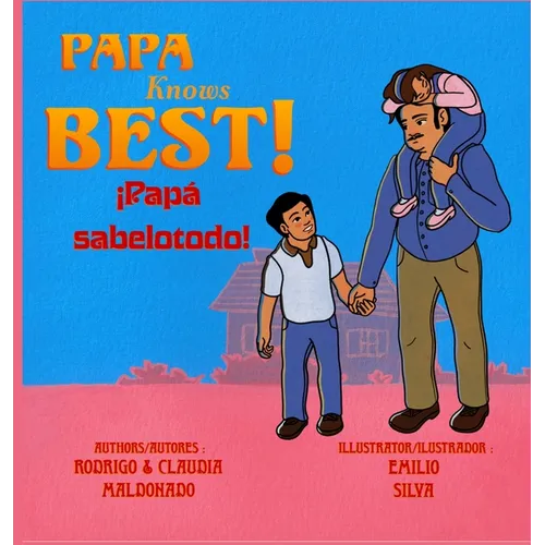 Papa Knows Best! iPapa sabelotodo! Bilingual