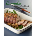 Cannabis cookbook: Mastering the art of cooking with weed