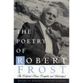 The Poetry of Robert Frost: The Collected Poems, Complete and Unabridged