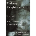 Ordinary Enlightenment: A Translation of the Vimalakirti Nirdesa Sutra