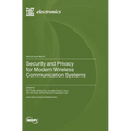 Security and Privacy for Modern Wireless Communication Systems