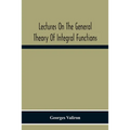 Lectures On The General Theory Of Integral Functions