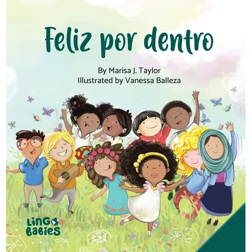 Feliz por dentro: un libro infantil que ayuda a los niños descubrir el amor-propio y sobre la diversidad/afirmaciones positivas/de entre 3 y 6 años