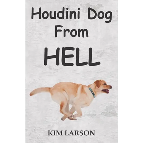 Houdini Dog From Hell