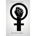 I'm Invisible