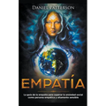 Empatía: La guía del empático para superar la ansiedad social como persona empática y altamente sensible