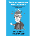 Thermodynamic Psychology: Understanding Your Mind Using Physics