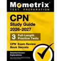 CPN Study Guide 2026-2027 - 3 Full-Length Practice Tests, CPN Exam Review Book Secrets: [Detailed Answer Explanations]