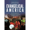 Evangelical America: An Encyclopedia of Contemporary American Religious Culture