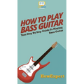 How To Play Bass Guitar: Your Step By Step Guide To Playing Bass Guitar