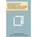 A Method for the Measurement of Atmospheric Ozone Using the Absorption of Ozone in the Visible Spectrum