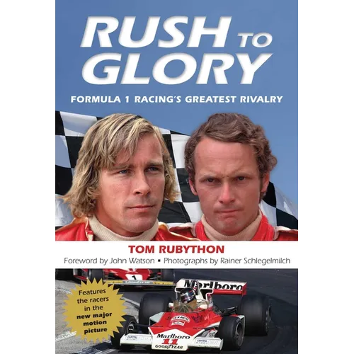 Rush to Glory: FORMULA 1 Racing's Greatest Rivalry